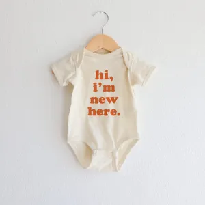 Hi, I’m New Here Bodysuit - Newborn